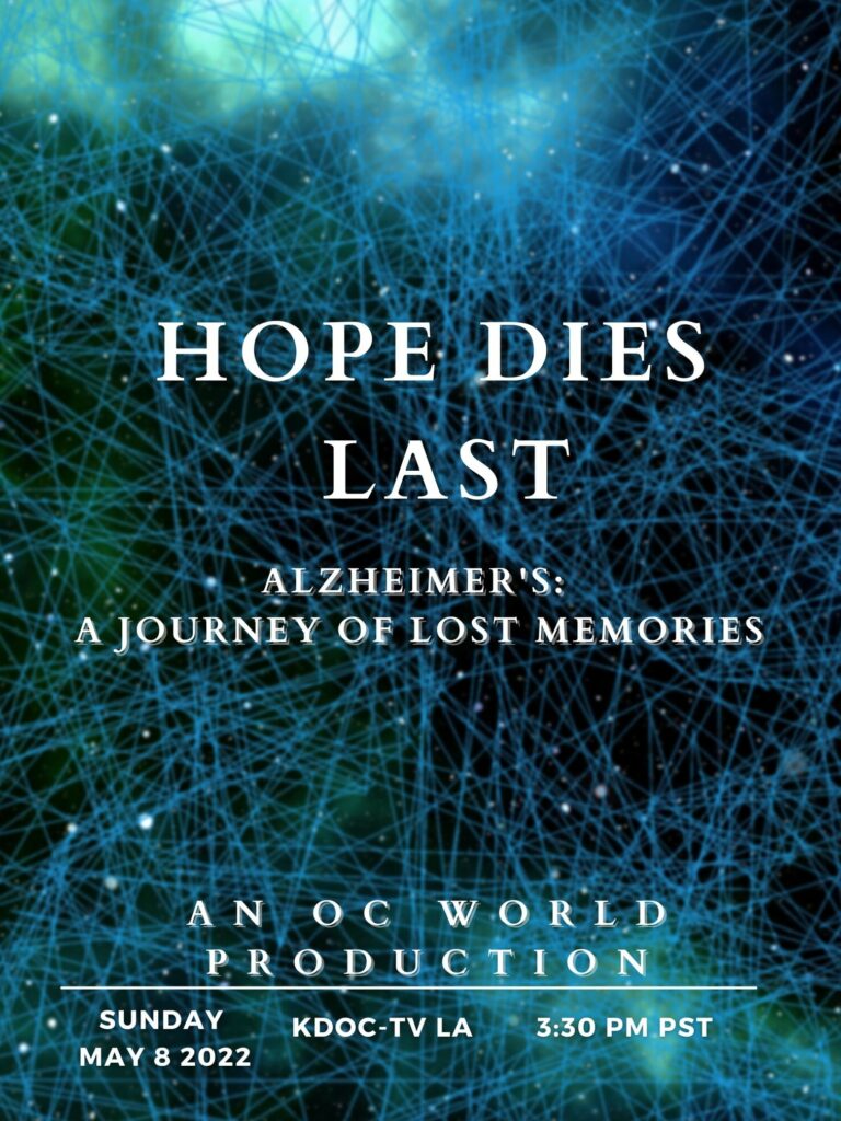 Hope Dies Last - Alzheimer's: A Journey of Lost Memories - UCI MIND